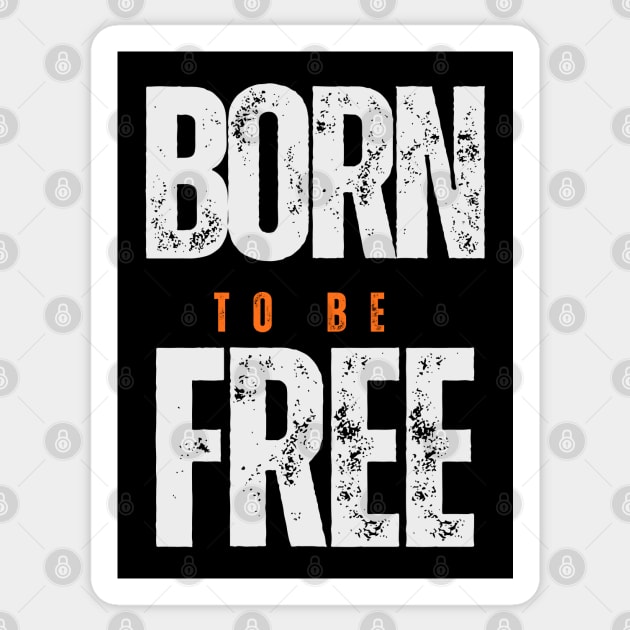 Born To Be Free Sticker by TooplesArt